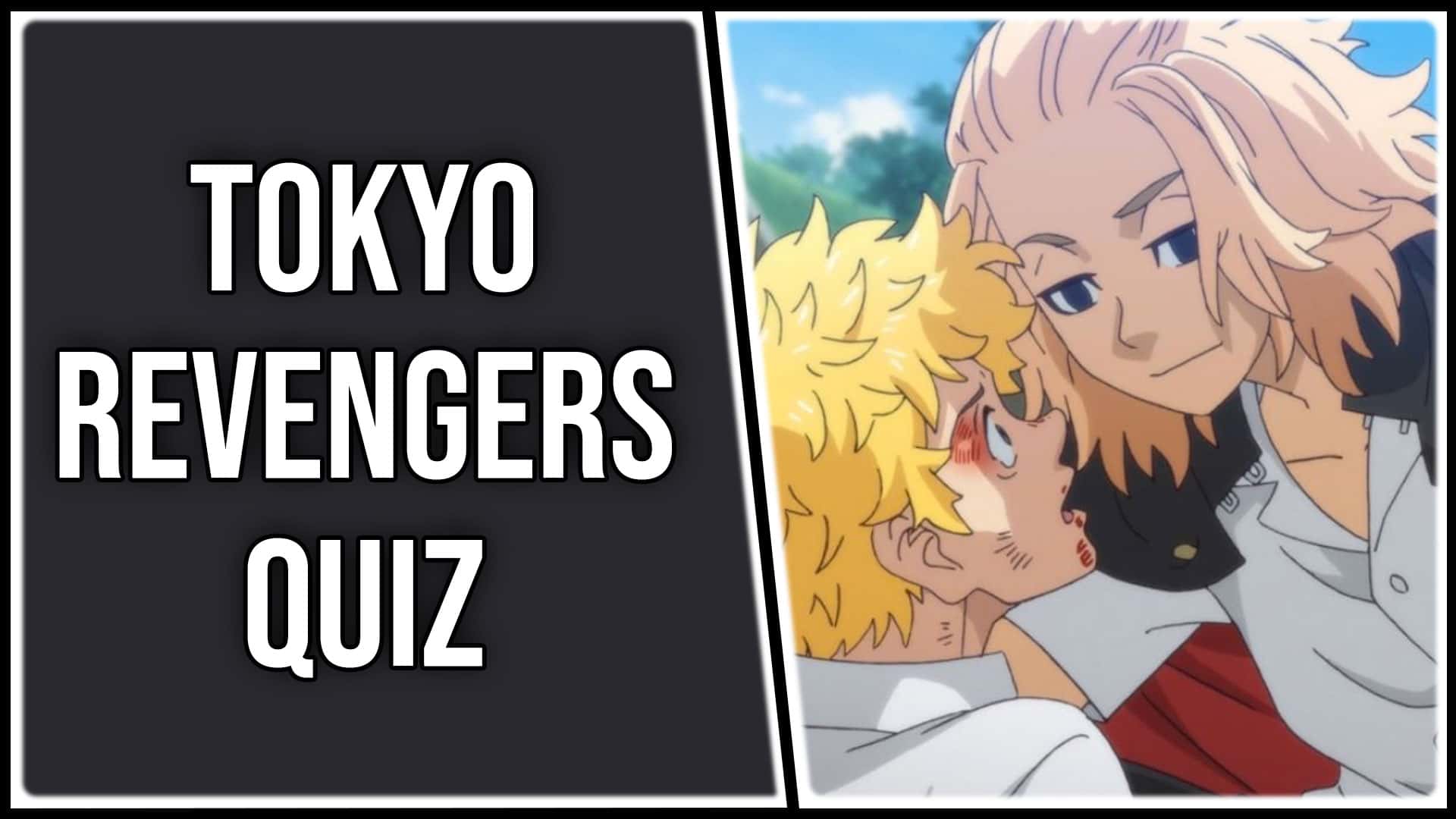 Quiz Tokyo Revengers  Pouvez-vous réussir ce Quiz Tokyo Revengers