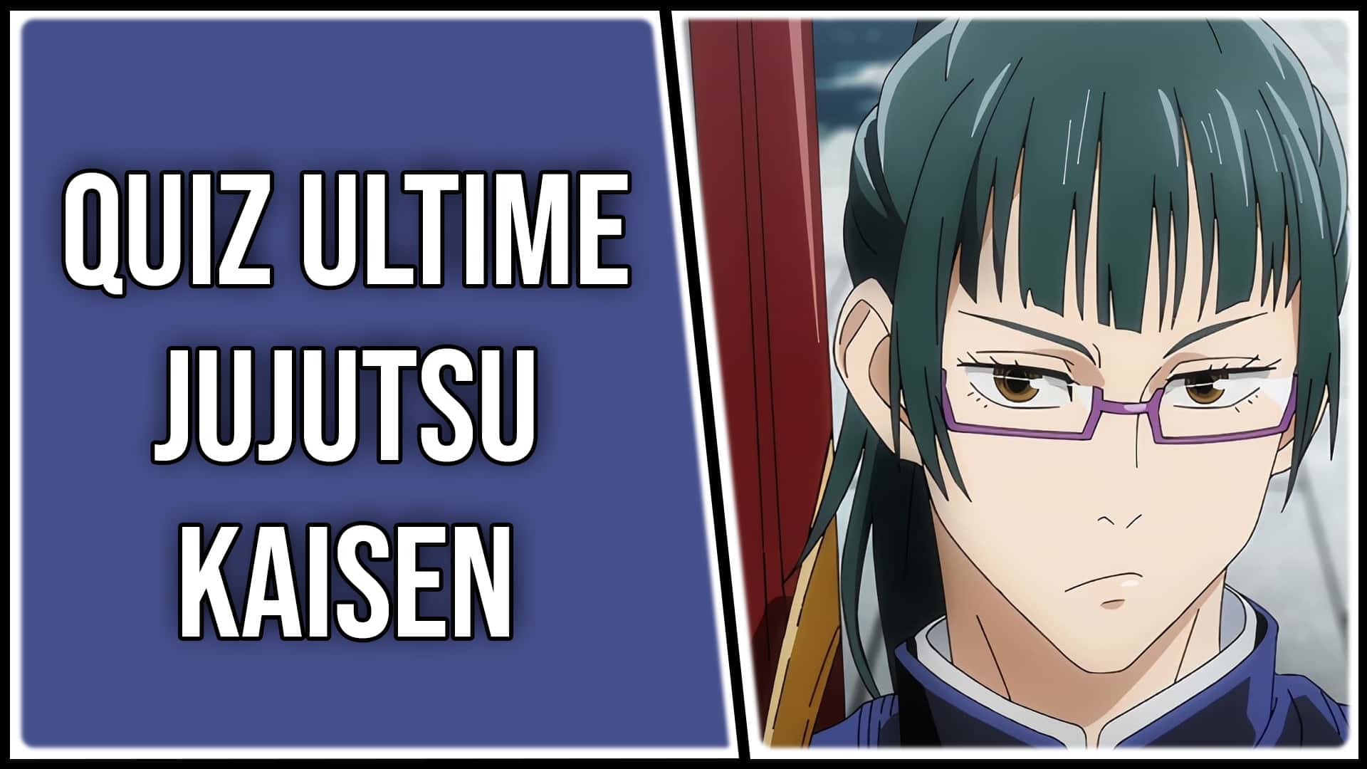 Pouvez-vous réussir à 100% le quiz ultime de Jujutsu Kaisen